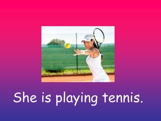 She is playing tennis.
 