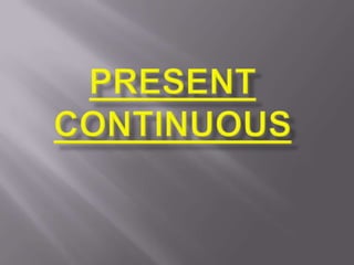 Present continuous. eric pérez | PPT