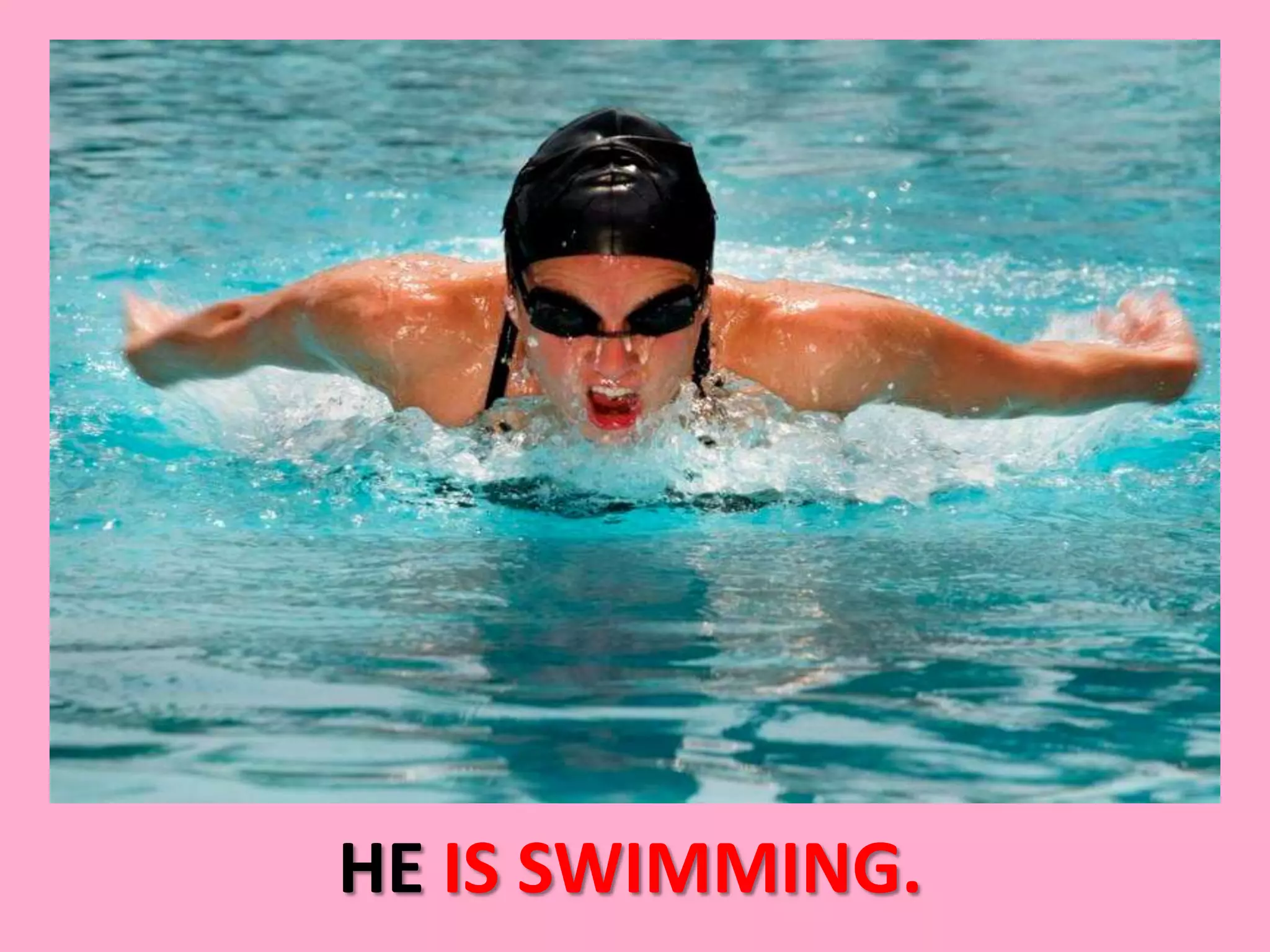 HE IS SWIMMING.
 