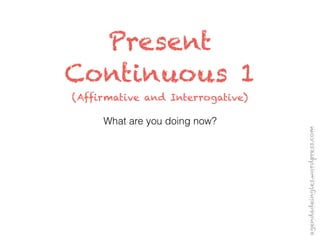 Present continuous1
