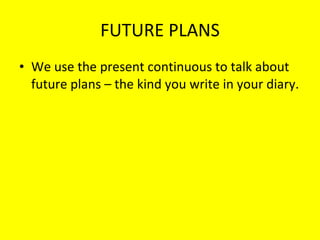 Present continuous for plans | PPT