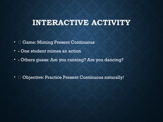 Present Continuous Presentation (conceito e exemplos) | PPTX