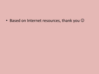 • Based on Internet resources, thank you 
 