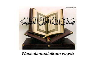 Wassalamualaikum wr,wb
 