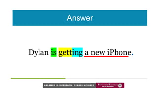 Answer
Dylan is getting a new iPhone.
 