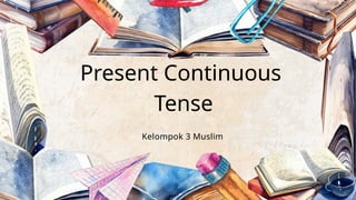 Present Continuous Tense Slideshow .pptx