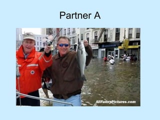 Partner A
 