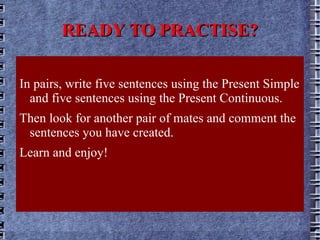 HOW DO WE FORM THE PRESENT CONTINUOUS?