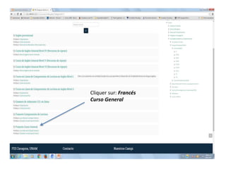 Cliquer sur: Francés
Curso General