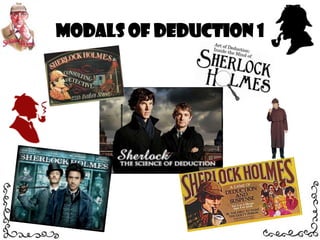 Modals of Deduction 1 
