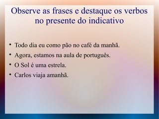 Usos do presente do indicativo | PPT