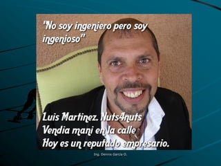 Ing. Dennis García O.
 