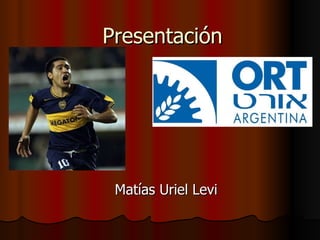 Presentación Matías Uriel Levi 