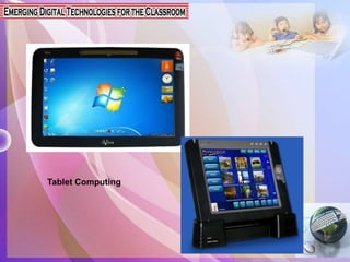 Tablet Computing
 