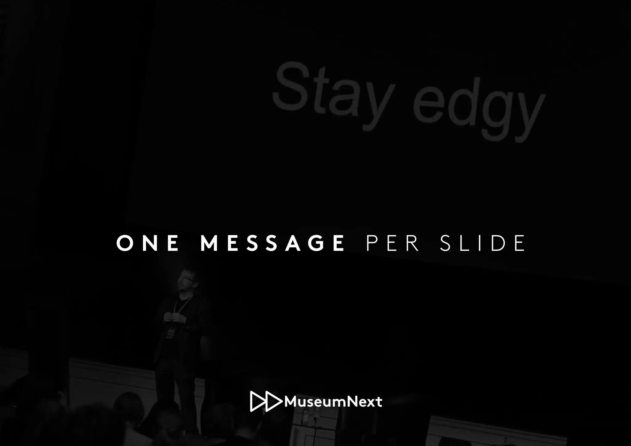 O N E M E S S A G E P E R S L I D E