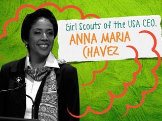 the USA CEO,
Girl Scouts of

a Maria
Ann
Chavez

 