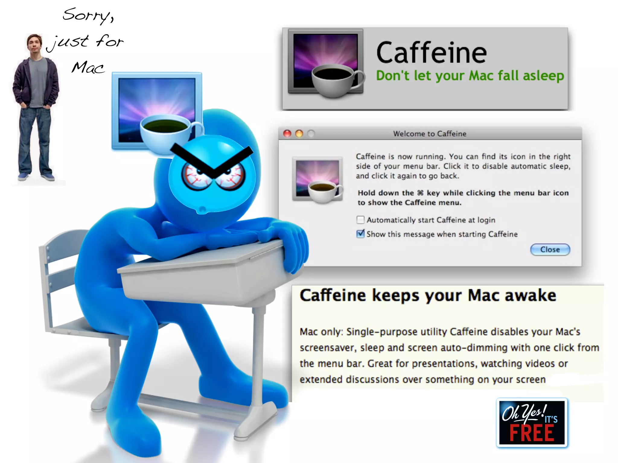 Sorry,
just for
  Mac
 