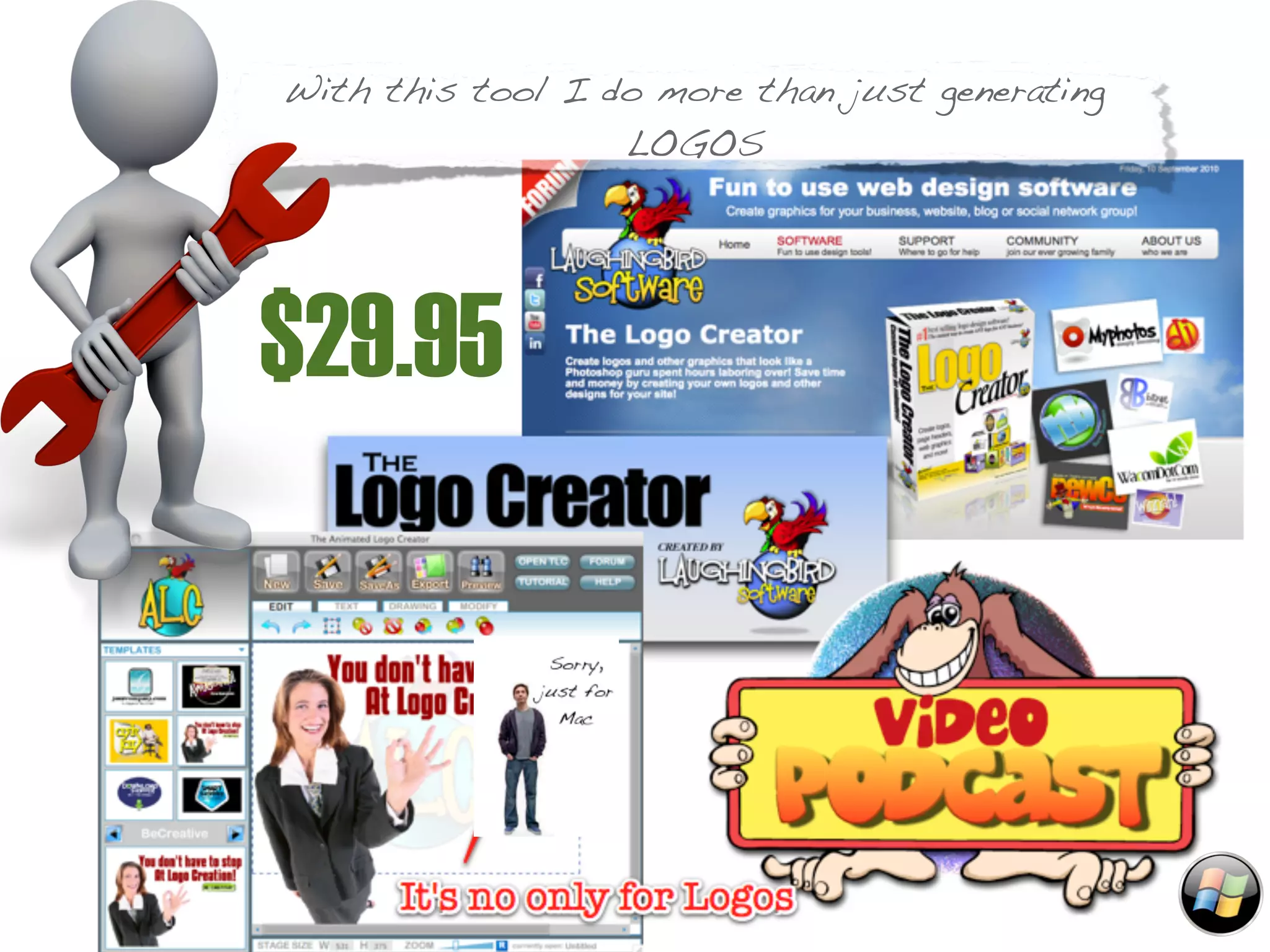 With this tool I do more than just generating
                  LOGOS




$29.95
 