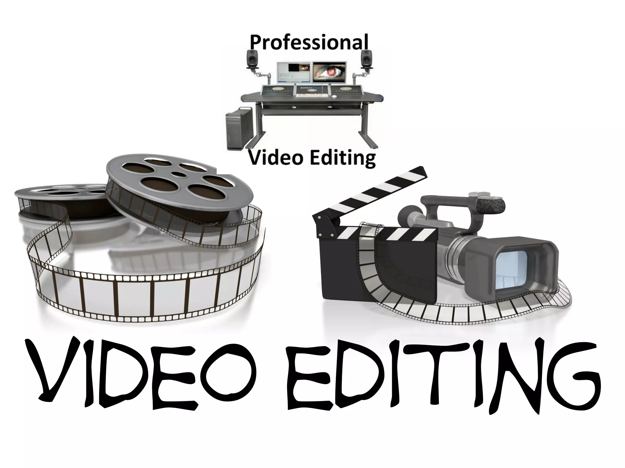 Video editing
 