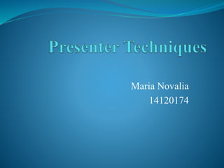 Maria Novalia
14120174
 