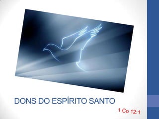 DONS DO ESPÍRITO SANTO
 