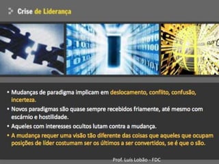 Prof. Luís Lobão - FDC
 