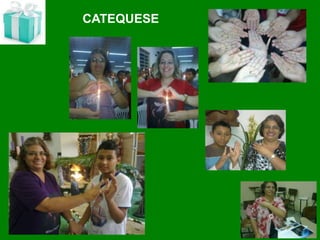 CATEQUESE
 