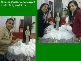 Cine na Casinha de Nazaré
Irmão Sol, Irmã Lua
 