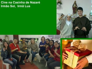 Cine na Casinha de Nazaré
Irmão Sol, Irmã Lua
 