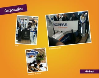 thinkup!
Entretenimento
Corporativo
Material de apoio
Staff
 