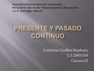 Contreras Guillen Stephany
C.I: 20851319
Carrera:51

 