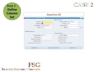Step 2 :
Define
Column     Sequence 20
  Set
 