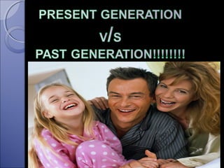 Present generation
