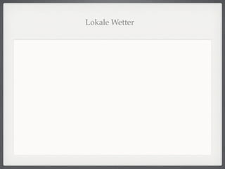 Lokale Wetter
 
