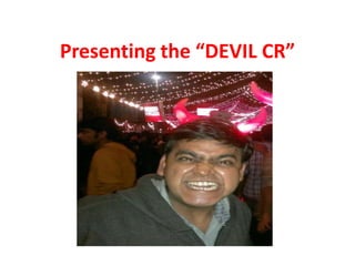 Presenting the “DEVIL CR”
 