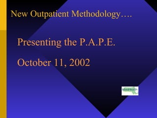 New Outpatient Methodology…. ,[object Object],[object Object]
