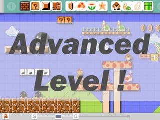 Advanced
Level !
 