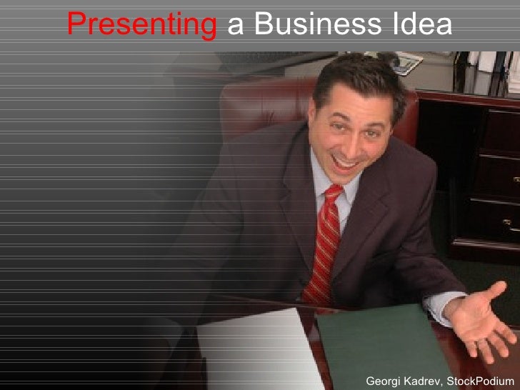 presenting a business idea