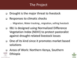 Index Based Livestock Insurance: Presenting a challenge