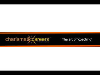The art of ‘coaching’
 