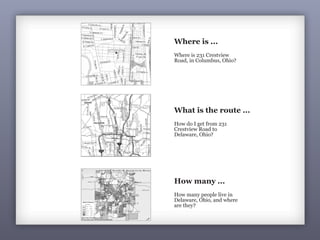 Where is ...
Where is 231 Crestview
Road, in Columbus, Ohio?
What is the route ...
How do I get from 231
Crestview Road to
Delaware, Ohio?
How many ...
How many people live in
Delaware, Ohio, and where
are they?
 