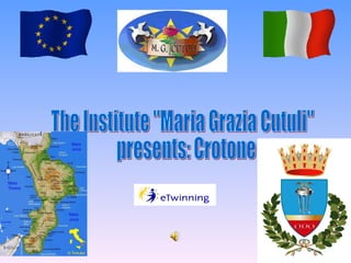 The Institute &quot;Maria Grazia Cutuli&quot; presents: Crotone 