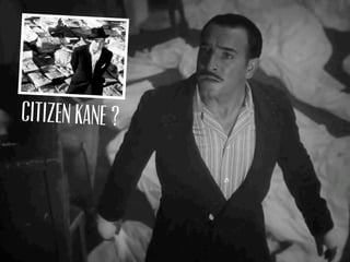 CITIZEN KANE ?
 