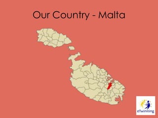 Our Country - Malta
 