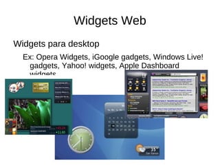 Como participar Ter uma “grande ideia” Arranjar coragem... …  vontade de aprender Desenvolver o Widget Submeter para concurso 