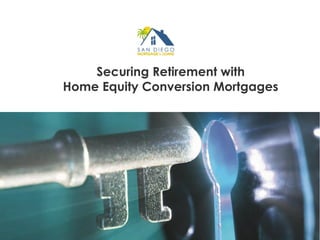 Securing Retirement with
Home Equity Conversion Mortgages

 