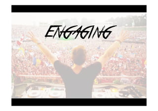 ENGAGING 
 