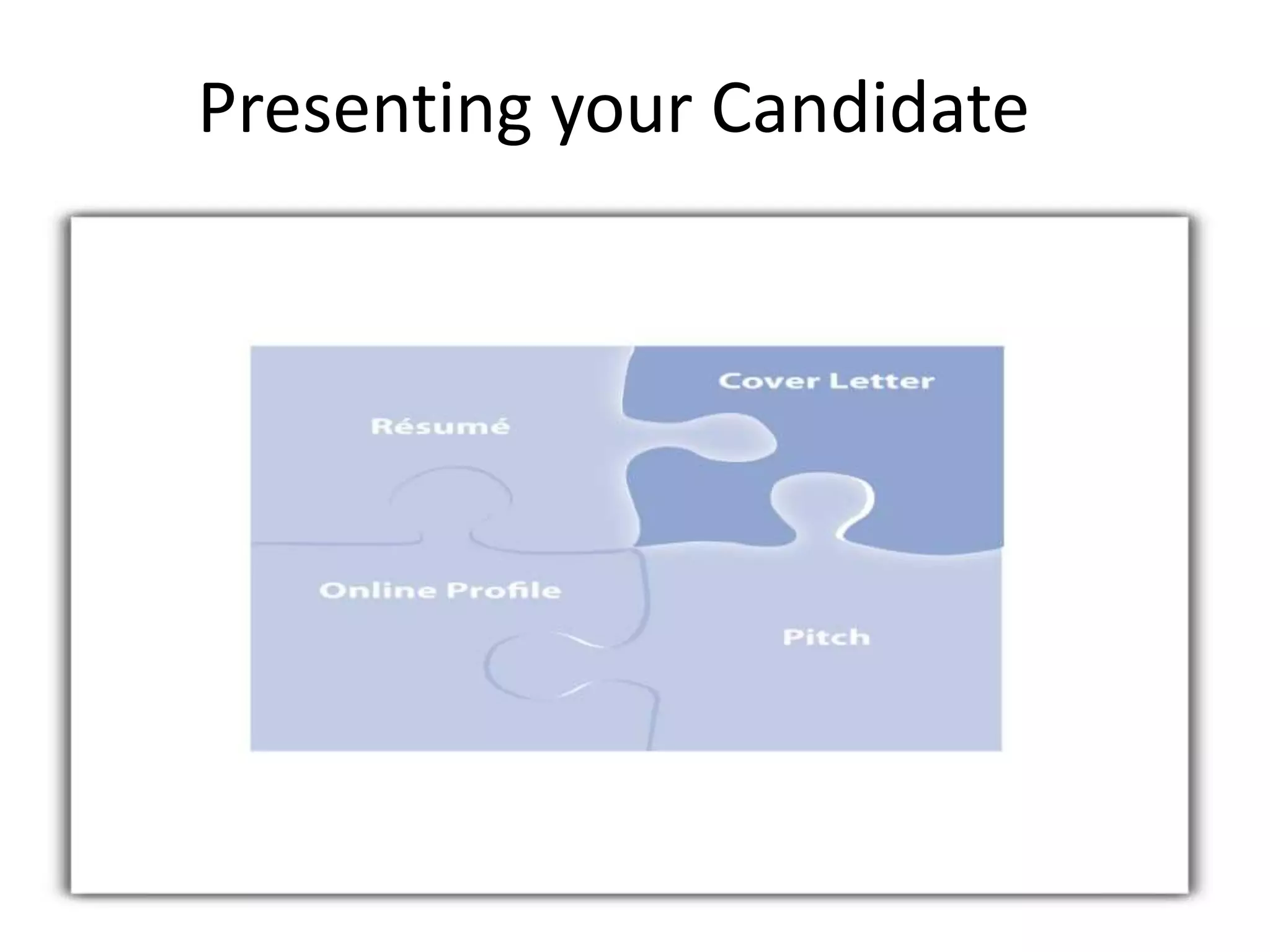 Presenting your Candidate
 