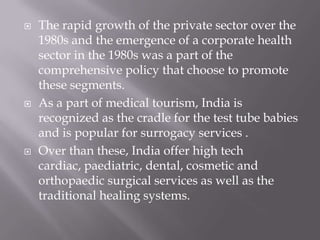    CII- Mckinsey (2002): “Health care in India :
    The Road Ahead”, CII, Mckinsey and company
    and Healthcare federa...