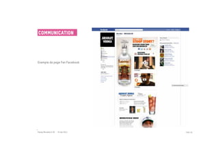 Communication




Exemple de page Fan Facebook




Passe Muraille & VO - 6 mai 2011   PAGE 39
 